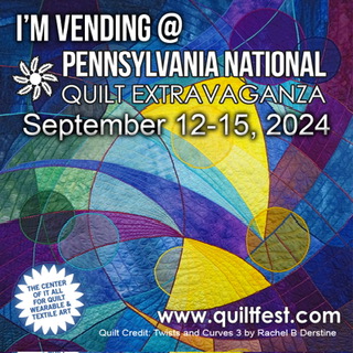 Poster for the Pennsylvania National Quilt Extravaganza 2024, featuring colorful abstract quilt art by Rachel B. Derstine. Event dates are September 12-15, 2024, with the tagline 'I'm Vending' and website link www.quiltfest.com.